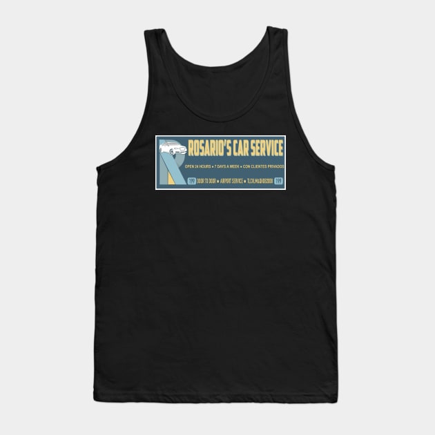 Rosario's Car Service Tank Top by showtimechamaco